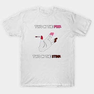 2 Pink 2 Stink T-Shirt